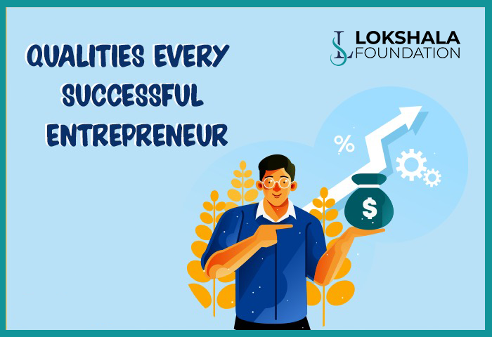 The Top Qualities Every Successful Entrepreneur Must Have