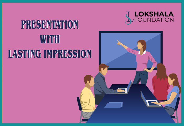 Presentation with Lasting Impression
