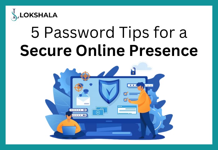 5 Password tips for a secure online presence